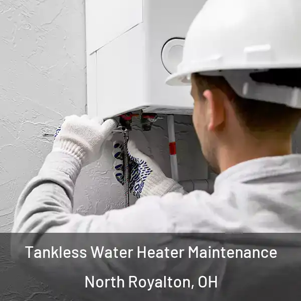  Tankless Water Heater Maintenance North Royalton, OH
